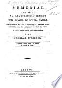 Memorial dirigido ão illustrissimo Senhor L. M. de Moura Cabral ... e illustrado com algumas notas pelo Senhor Garção Stockler. [In justification of his conduct in the Island of Terceira.]