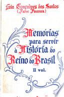 Memórias para servir à história do reino do Brasil