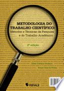 Metodologia do Trabalho Científico: Métodos e Técnicas da Pesquisa e do Trabalho Acadêmico - 2ª Edição
