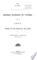 Mineral Statistics of Victoria for the Year ...