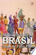 Minha Historia Do Brasil