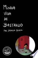 Minha Vida de Bastardo