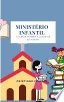 Ministério Infantil na Igreja - Na Igreja também é lugar de educação