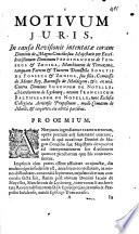 Motivum juris, in causa Revisionis intentataecoram Dominis de Magno Concilio suae Majestatits per Excellentissimum Dominum Ferdinandum de Fonseca & Zuniga ...
