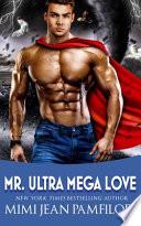 Mr. Ultra Mega Love