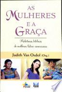 Mulheres E a Graça, as