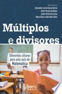 Múltiplos e Divisores: Diferentes Olhares Para Uma Aula de Matemática
