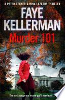 Murder 101 (Peter Decker and Rina Lazarus Series, Book 22)