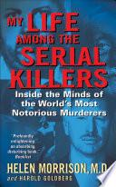 My Life Among the Serial Killers