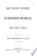 My New Home in Northern Michigan