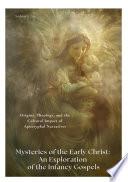 Mysteries of the Early Christ: An Exploration of the Infancy Gospels