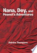 Nana, Dey, and Peanut's Adventures