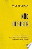 Não desista