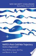 NATO’s Post-Cold War Trajectory