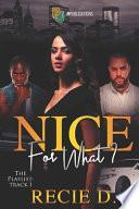 Nice for What?