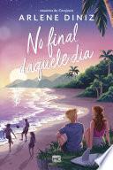 No final daquele dia