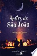 Noites de São João - Faça parte dessa aventura FASCINANTE
