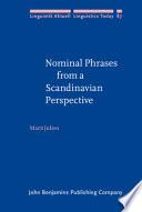 Nominal Phrases from a Scandinavian Perspective