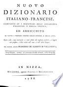 Nouveau Dictionnaire françois-italien, composé sur les dictionnaires de l'Académie de France et de la Crusca. (Nuovo Dizionario italiano-francese, etc.)