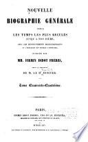 Nouvelle biographie générale depuis les temps les plus reculés jusqu'à nos jours, avec les renseignements bibliographiques et l'indication des sources à consulter: Sim-Tes