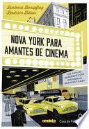 Nova York para amantes de cinema - Um guia de endereços que inspiraram grandes filmes