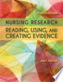 Nursing Research: Reading, Using and Creating Evidence