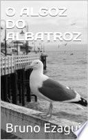 O ALGOZ DO ALBATROZ
