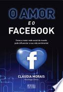 O Amor e o Facebook
