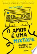 O amor é uma mixtape