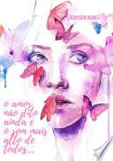 O Amor Não Dito Ainda É O Som Mais Alto De Todos