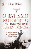 O Batismo no Espírito e as Línguas como sua Evidência