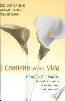 O caminho para a vida