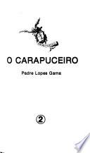 O Carapuceiro, 1832-1842 [i.e., mil oitocento e trinta e dois-mil oitocento e quarenta e dois].