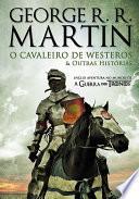 O Cavaleiro de Westeros eamp; Outras Histórias