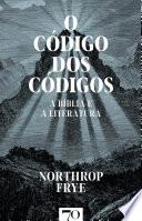 O Código dos Códigos - A Bíblia e a Literatura