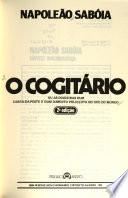 O cogitário, ou, As doideiras dum cabra-da-peste e dum jumento poliglota no oco do mundo