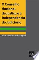 O Conselho Nacional de Justiça e a independência do judiciário