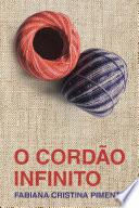 O Cordão Infinito (The Infinite Cord)