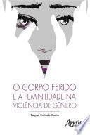 O Corpo Ferido e a Feminilidade na Violência de Gênero