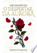 O Despertar da Aurora