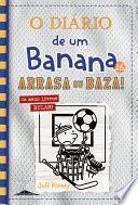 O Diário de um Banana 16: Arrasa ou Baza!
