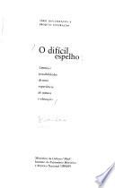 O difícil espelho