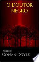 O DOUTOR NEGRO e outras histórias
