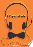 O Espezinhador