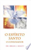 O Espírito Santo- O Consolador
