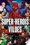 O Grande Livro de Super Heróis x Vilões