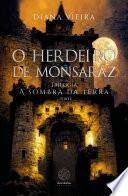 O herdeiro de Monsaraz - Trilogia - A sombra da terra