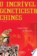 O incrível geneticista chinês