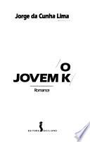 O jovem K
