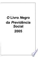 O livro negro da previdência social 2005